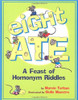 Eight Ate: A Feast of Homonym Riddles by Marvin Terban