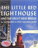 The Little Red Lighthouse and the Great Gray Bridge by Hildegarde H Swift