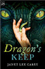 Dragon's Keep by Janet Lee Carey