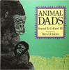 Animal Dads by Sneed B Collard