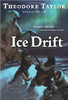 Ice Drift by Theodore Taylor