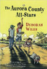 The Aurora County All-Stars by Deborah Wiles
