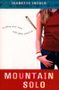 Mountain Solo by Jeanette Ingold