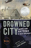 Drowned City: Hurricane Katrina and New Orleans by Don Brown