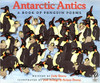 Antarctic Antics A Book of Penguin Poems by Judy Sierra