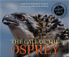 Call of the Osprey (Hard Cover) by Dorothy Hinshaw Patent