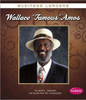 Wallace "Famous" Amos by Sarah L Schuette