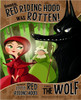 Honestly, Red Riding Hood Was Rotten!: The Story of Little Red Riding Hood as Told by the Wolf (Hard Cover) by Trisha Speed Shaskan