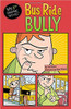Bus Ride Bully (My first Graphic Novel) by Cari Meister