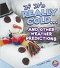 If It's Really Coldand Other Weather Predictions by Blake A Hoena