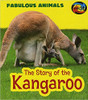 The Story of the Kangaroo by Anita Ganeri