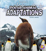 Polar Animal Adaptations by Lisa J Amstutz