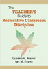 The School Leader's Guide to Restorative School Discipline by Luanna H Meyer