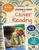 Lessons and Units for Closer Reading, Grades K-2: Ready-To-Go Resources and Assessment Tools Galore by Nancy N Boyles