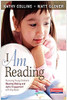 I Am Reading: Nurturing Young Children's Meaning Making and Joyful Engagement with Any Book by Kathy Collins