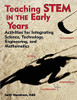 Teaching Stem in the Early Years: Activities for Integrating Science, Technology, Engineering, and Mathematics by Sally Moomaw