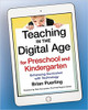 Teaching in the Digital Age for Preschool and Kindergrten: Enhancing Curriculum with Technology by Brian Puerling