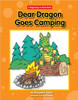 Dear Dragon Goes Camping by Margaret Hillert