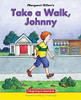 Take a Walk, Johnny (Paperback) by Margaret Hillert