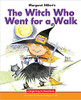 The Witch Who Went for a Walk by Margaret Hillert