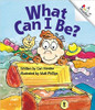 What Can I Be? by Cari Meister