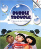 Bubble Trouble by Joy N Hulme