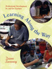 Learning Along the Way: Professional Development by and for Teachers by Diane Sweeney