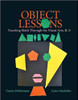 Object Lessons: Teaching Math Through the Visual Arts, K-5 by Caren Holtzman
