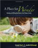 A Place for Wonder: Reading and Writing Nonfiction in the Primary Grades by Georgia Heard