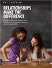 Relationships Make the Difference: Connect with Your Students and Help Them Build Social, Emotional, and Academic Skills by Pat Trottier