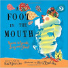 A Foot in the Mouth: Poems to Speak, Sing and Shout (Paperback) by Paul B Janeczko