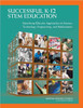 Successful K-12 Stem Education: Identifying Effective Approaches in Science, Technology, Engineering, and Mathematics by National Research Council