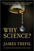 Why Science? by James Trefil