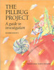 The Pillbug Project: A Guide to Investigation by Robin Burnett