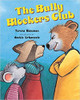 The Bully Blockers Club by Teresa Bateman