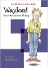Waylon! One Awesome Thing (Hard Cover) by Sara Pennypacker