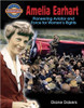 Amelia Earhart: Pioneering Aviator and Force for Women's Rights by Diane Dakers