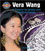 Vera Wang: A Passion for Bridal and Lifestyle Design by Diane Dakers