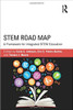 Stem Road Map: A Framework for Integrated Stem Education by Carla C Johnson