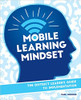 Mobile Learning Mindset: The District Leaders Guide to Implementation by Carl Hooker