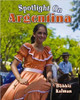 Spotlight on Argentina by Bobbie Kalman