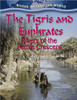 The Tigris and Euphrates: Rivers of the Fertile Crescent by Gary G Miller