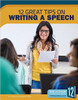 Writing a Speech: 12 Great Tips by Catherine Elisabeth Shipp