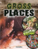  This title highlights some of the grossest places to visit and see.