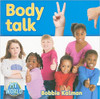 Body talk (Paperback) by Bobbie Kalman