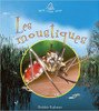 Les Moustiques by Bobbie Kalman