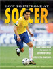 How to Improve at Soccer (Paperback) by Jim Drewett