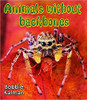 Animals without Backbones by Bobbie Kalman