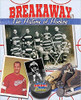 Breakaway!: The History of Hockey by Jaime Winters