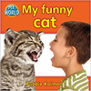 My Funny Cat by Bobbie Kalman